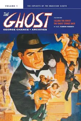 George Chance: Arhivele fantomelor, volumul 1 - George Chance: The Ghost Archives, Volume 1