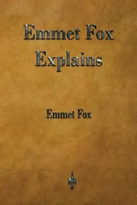 Emmet Fox explică - Emmet Fox Explains