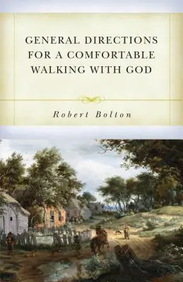 Direcții generale pentru o umblare confortabilă cu Dumnezeu - General Directions for Comfortable Walking with God