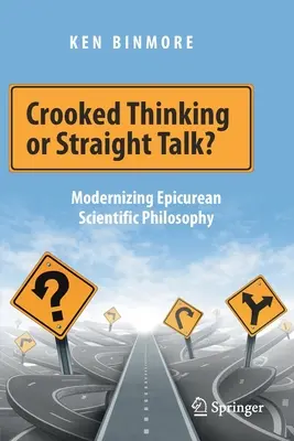 Gândire strâmbă sau vorbire directă? Modernizarea filosofiei științifice epicureene - Crooked Thinking or Straight Talk?: Modernizing Epicurean Scientific Philosophy