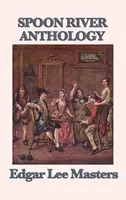 Spoon River Antologie - Spoon River Anthology