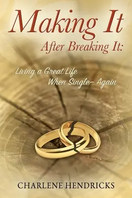 Making It After Breaking It: Trăind o viață minunată când ești singur --- Din nou - Making It After Breaking It: Living a Great Life When Single --- Again