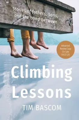 Climbing Lessons: Povești despre tați, fii și legătura dintre ei - Climbing Lessons: Stories of Fathers, Sons, and the Bond Between