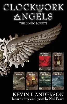 Clockwork Angels: Comic Scripts - Clockwork Angels: The Comic Scripts