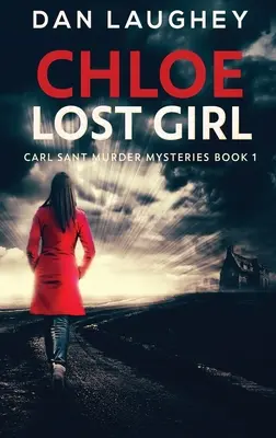 Chloe - Fata pierdută: Ediție cu copertă mare - Chloe - Lost Girl: Large Print Hardcover Edition