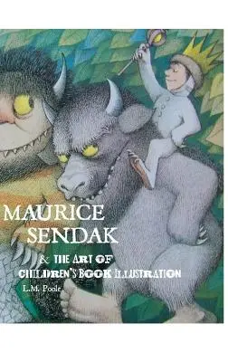 Maurice Sendak și arta ilustrației cărților pentru copii (Maurice Sendak and the Art of Children's Book Illustration) - Maurice Sendak and the Art of Children's Book Illustration