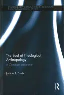 The Soul of Theological Anthropology (Sufletul antropologiei teologice): O explorare carteziană - The Soul of Theological Anthropology: A Cartesian Exploration