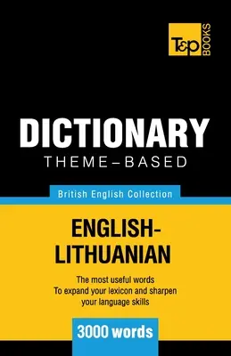 Dicționar tematic engleză britanică-lituaniană - 3000 de cuvinte - Theme-based dictionary British English-Lithuanian - 3000 words