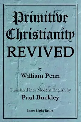 Creștinismul primitiv reînviat - Primitive Christianity Revived