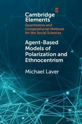Modele bazate pe agenți ale polarizării și etnocentrismului - Agent-Based Models of Polarization and Ethnocentrism