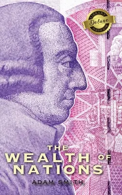 Bogăția națiunilor (integral) (Cărțile 1-5) (Deluxe Library Binding) - The Wealth of Nations (Complete) (Books 1-5) (Deluxe Library Binding)