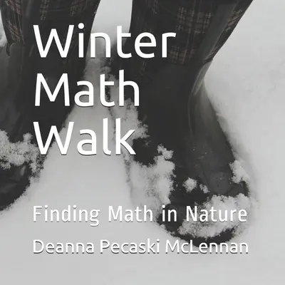 Winter Math Walk: Găsirea matematicii în natură - Winter Math Walk: Finding Math in Nature