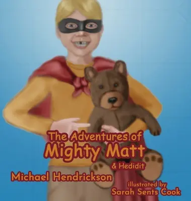 Aventurile lui Mighty Matt și Hedidit - The Adventures of Mighty Matt & Hedidit