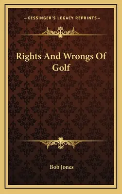Drepturile și greșelile golfului - Rights And Wrongs Of Golf