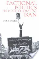 Politica facțiunilor în Iranul post-Khomeini - Factional Politics in Post-Khomeini Iran
