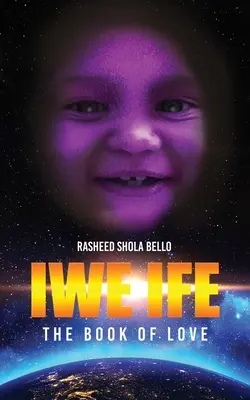 Iwe Ife: Cartea iubirii - Iwe Ife: The Book of Love