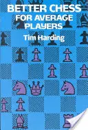 Șah mai bun pentru jucători medii - Better Chess for Average Players