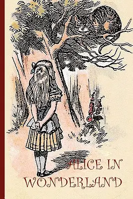 Alice în Țara Minunilor - cu 42 de ilustrații originale de Sir John Tenniel (Aziloth Books) - Alice in Wonderand - with 42 Original Illustrations by Sir John Tenniel (Aziloth Books)