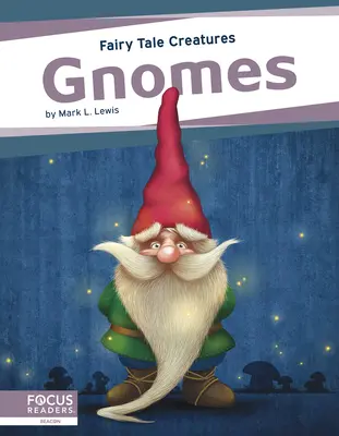 Gnomi: Creaturi de basm - Gnomes: Fairy Tale Creatures
