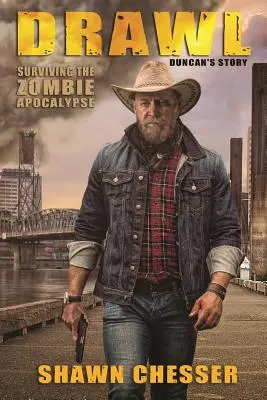 Drawl: Supraviețuind Apocalipsei Zombie: Povestea lui Duncan - Drawl: Surviving the Zombie Apocalypse: Duncan's Story