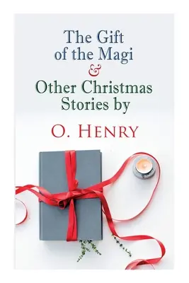 Darul magilor și alte povestiri de Crăciun de O. Henry: Clasic de Crăciun - The Gift of the Magi & Other Christmas Stories by O. Henry: Christmas Classic