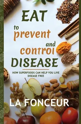 Mănâncă pentru a preveni și controla bolile (Full Color Print) - Eat to Prevent and Control Disease (Full Color Print)