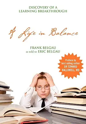 O viață în echilibru: Descoperirea unei descoperiri de învățare - A Life in Balance: Discovery of a Learning Breakthrough