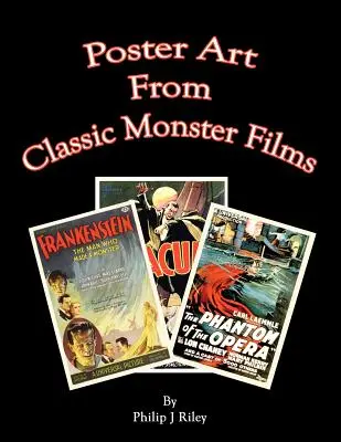 Afișe din filmele cu monștri clasici - Poster Art from the Classic Monster Films