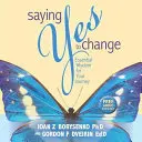 A spune da schimbării - Saying Yes to Change