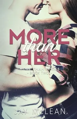 Mai mult decât ea (More Than Series, Book 2) - More Than Her (More Than Series, Book 2)