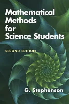 Mathematical Methods for Science Students: Ediția a doua - Mathematical Methods for Science Students: Second Edition