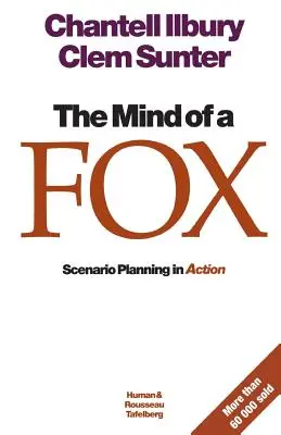 Mintea unei vulpi: Planificarea scenariilor în acțiune - The mind of a fox: Scenario Planning in Action