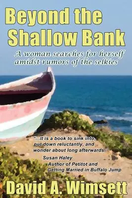 Beyond the Shallow Bank: O femeie se caută pe sine în mijlocul zvonurilor despre selkies - Beyond the Shallow Bank: A woman searches for herself amidst rumors of the selkies