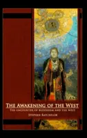 Trezirea Occidentului: Întâlnirea dintre budism și cultura occidentală - The Awakening of the West: The Encounter of Buddhism and Western Culture