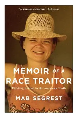 Memoriile unui trădător de rasă: Combaterea rasismului în sudul Americii - Memoir of a Race Traitor: Fighting Racism in the American South