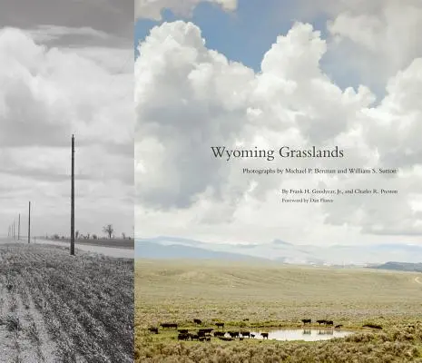 Wyoming Grasslands, volumul 19: Fotografii de Michael P. Berman și William S. Sutton - Wyoming Grasslands, Volume 19: Photographs by Michael P. Berman and William S. Sutton