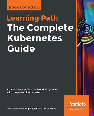 Ghidul complet Kubernetes - The Complete Kubernetes Guide
