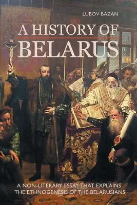 O istorie a Belarusului - A History of Belarus