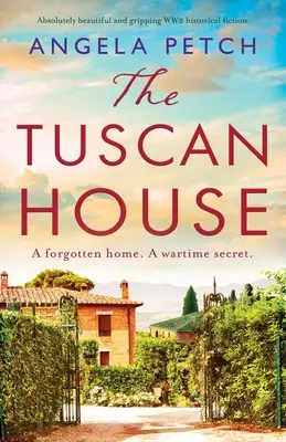 Casa din Toscana: O ficțiune istorică absolut frumoasă și captivantă despre cel de-al Doilea Război Mondial - The Tuscan House: Absolutely beautiful and gripping WW2 historical fiction