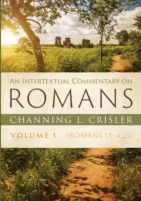 Un comentariu intertextual asupra romanilor, volumul 1 - An Intertextual Commentary on Romans, Volume 1