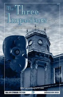 Cei trei impostori și alte povestiri: Vol. 1 din Cele mai bune povestiri ciudate ale lui Arthur Machen - The Three Impostors and Other Stories: Vol. 1 of the Best Weird Tales of Arthur Machen
