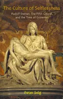 Cultura altruismului: Rudolf Steiner, Evanghelia a cincea și timpul extremelor - The Culture of Selflessness: Rudolf Steiner, the Fifth Gospel, and the Time of Extremes