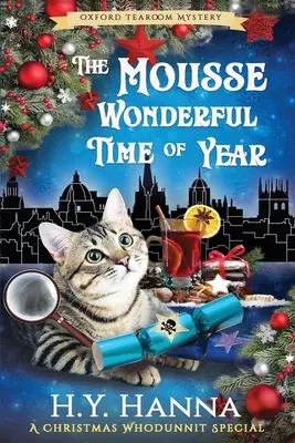 Mousse Wonderful Time of Year (LARGE PRINT): The Oxford Tearoom Mysteries - Cartea 10 - The Mousse Wonderful Time of Year (LARGE PRINT): The Oxford Tearoom Mysteries - Book 10