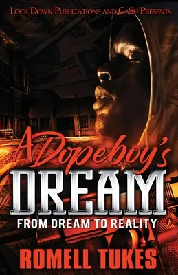 Visul unui Dopeboy - A Dopeboy's Dream