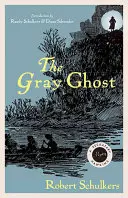 Fantoma gri: Un mister Seckatary Hawkins - The Gray Ghost: A Seckatary Hawkins Mystery