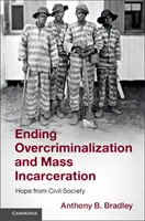 Încetarea supracriminalizării și a încarcerării în masă - Ending Overcriminalization and Mass Incarceration