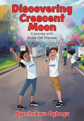 Descoperirea Crescent Moon: O călătorie cu boala celulelor falciforme - Discovering Crescent Moon: A Journey with Sickle Cell Disease
