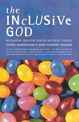 Dumnezeul incluziv: Revendicarea teologiei pentru o biserică incluzivă - The Inclusive God: Reclaiming Theology for an Inclusive Church