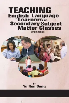 Predarea elevilor care învață limba engleză în clasele de materii secundare Ediția a 2-a - Teaching English Language Learners in Secondary Subject Matter Classes 2nd Edition