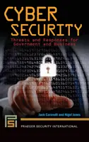 Securitate cibernetică: Amenințări și răspunsuri pentru guverne și întreprinderi - Cyber Security: Threats and Responses for Government and Business